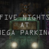 Five Nights Mega Parking